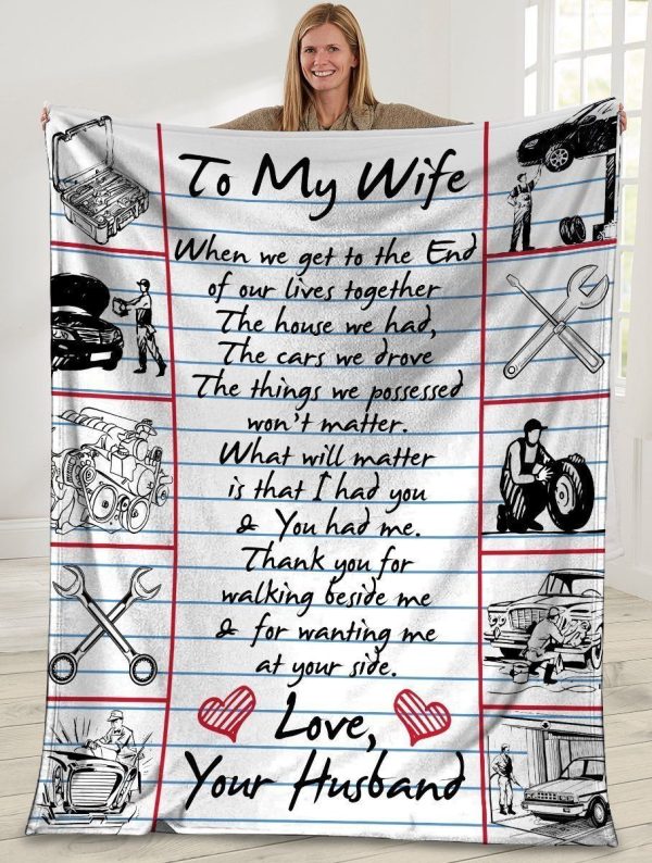 To My Wife When We Get To The End Car Mechanic Fleece Blanket