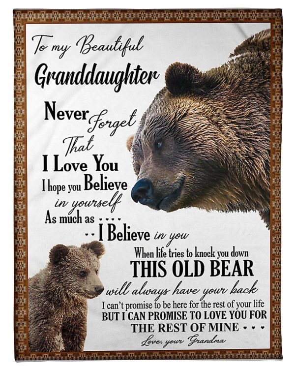 To My Beautiful Granddaughter I Love You And Believe In You Old Bear F