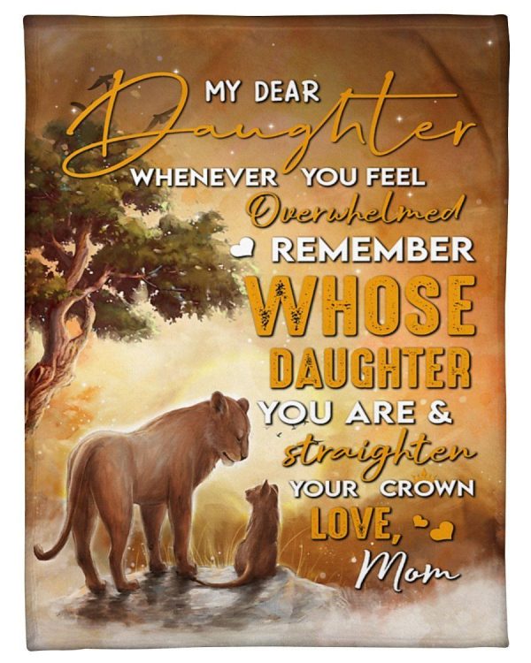 Lion Whenever You Feel Overwhelmed Fleece Blanket Mom To Daughter Flee